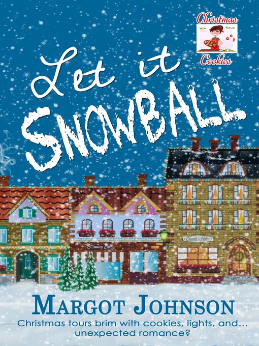 Title details for Let it Snowball by Margot Johnson - Available